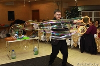 Шоу мыльных пузырей по всей Беларуси! Свадьбы, юбилеи, корпоративы! - Изображение #8, Объявление #769498